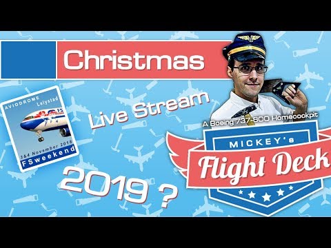 Christmas Special - Mickey&#039;s Flightdeck on the FS-Weekend and plans for 2019